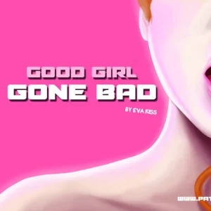 Good Girl Gone Bad