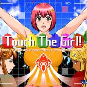 Touch The Girl!