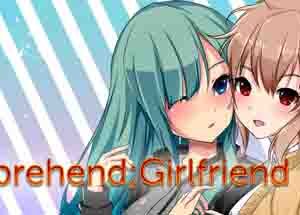 Apprehend Girlfriend