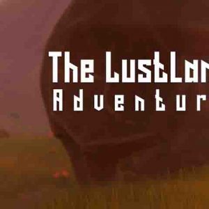 The Lustland Adventure