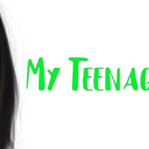 My Teenage Years