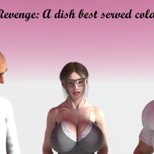 Revenge A dish best served cold