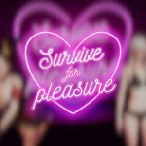 Survive 4 Pleasure