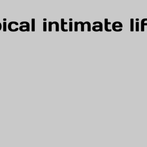 Typical Intimate Life