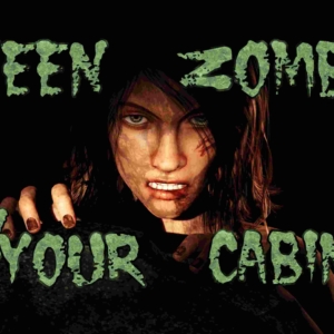 Teen Zombie in Your Cabin