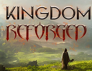 Kingdom Reforged